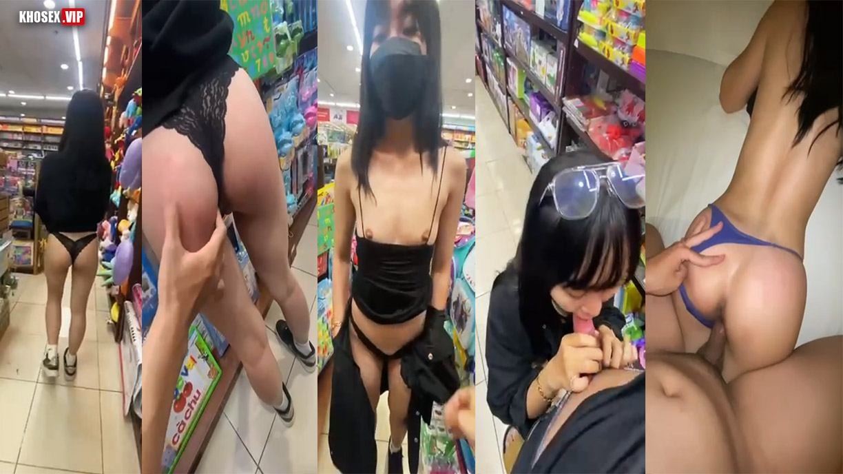 Đi nhà sách bắt em cởi đồ bú cu chưa đã dẫn em vào khách sạn đụ em sướng lồn